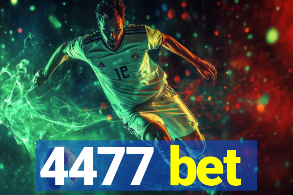 4477 bet